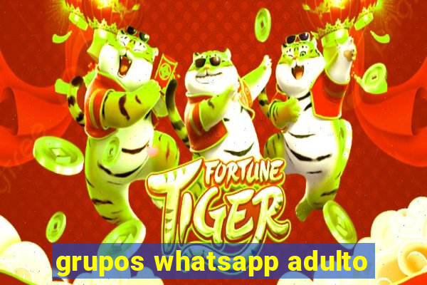 grupos whatsapp adulto